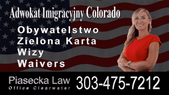 Adwokat Imigracyjny - Colorado 303-475-7212 - Agnieszka Piasecka